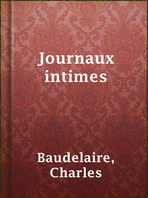 Title details for Journaux intimes by Charles Baudelaire - Wait list